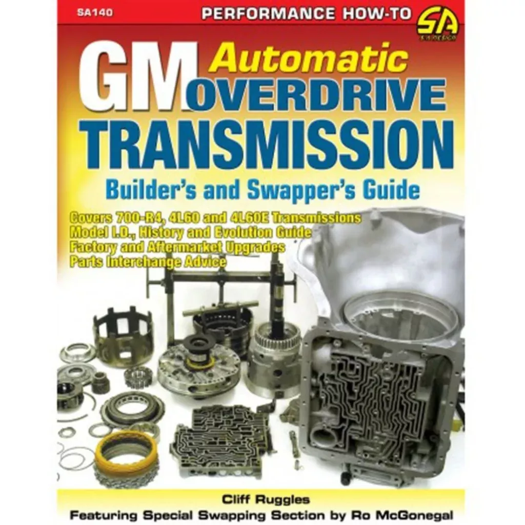 GM Automatic Overdrive Transmission Builder's and Swapper's Guide